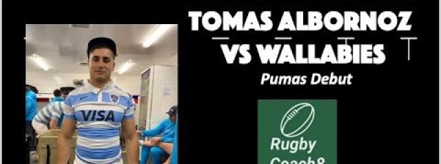 Tomás Albornoz vs Wallabies | Pumas Debut | Rugby Championship 2022 | Individual Performance