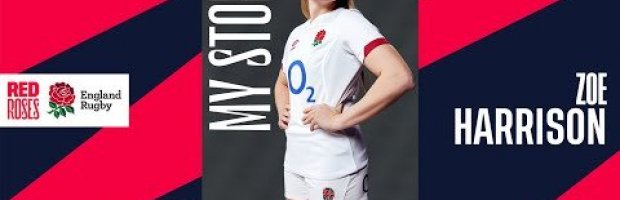 Zoe Harrison - My Story | Ultimate Rugby Players, News, Fixtures and