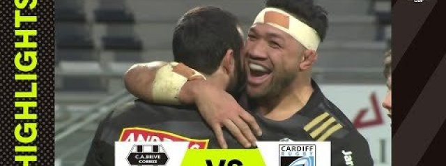 VIDEO HIGHLIGHTS: Brive v Cardiff Rugby