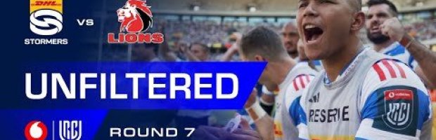 Unfiltered | DHL Stormers v Lions
