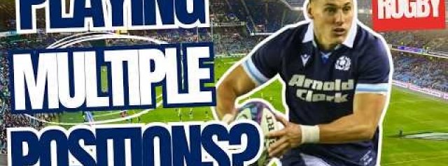 Versatility Everywhere? Scotland Rugby 2025 Depth Chart