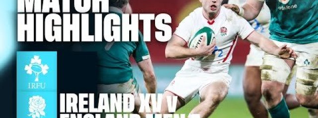 HIGHLIGHTS | Ireland XV v England A