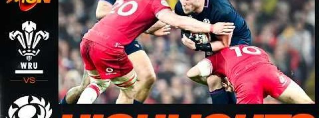 6 Nations Highlights | Wales v Scotland