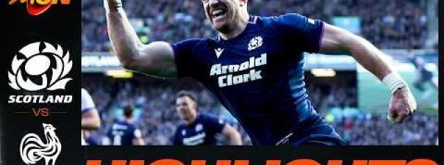 6 Nations Highlights: Scotland v France