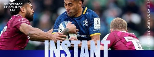 Leinster Rugby v Sale Sharks | Champions Cup Instant Highlights