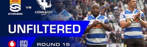 Unfiltered | DHL Stormers v Connacht