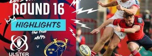 URC Highlights: Munster Rugby v Ulster Rugby