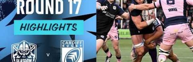 VIDEO HIGHLIGHTS: Glasgow Warriors v Cardiff Rugby