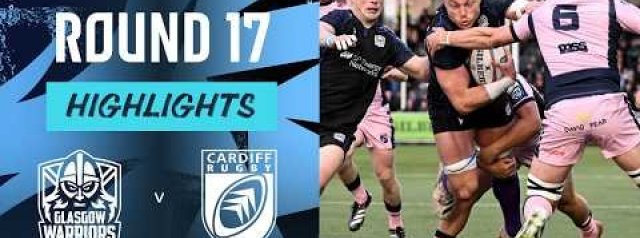 URC Highlights: Glasgow Warriors v Cardiff Rugby