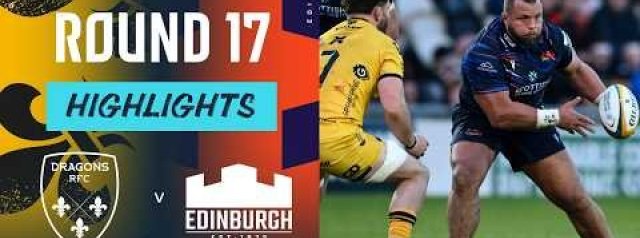 URC Highlights: Dragons RFC v Edinburgh Rugby