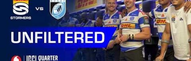 Unfiltered | Vodacom URC QF | DHL Stormers v Cardiff