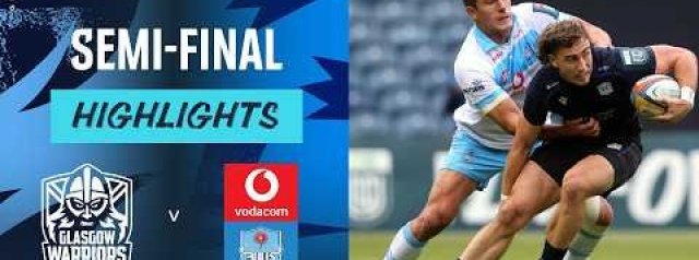 URC Semi Final Highlights: Glasgow Warriors v Bulls