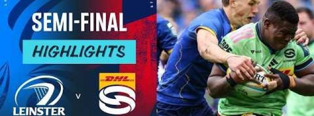 URC Semi Final Highlights: Leinster Rugby v Stormers