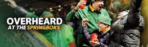Overheard | Springboks vs England  | South Africans Are Hilariou