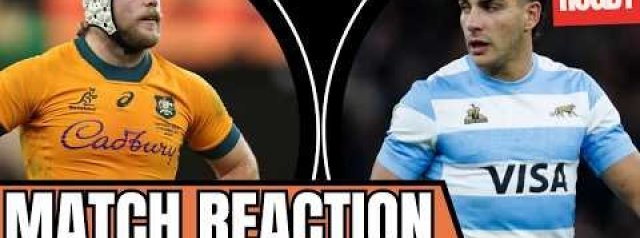 Argentina v Australia 1st Test REACTION | Rugby 2026