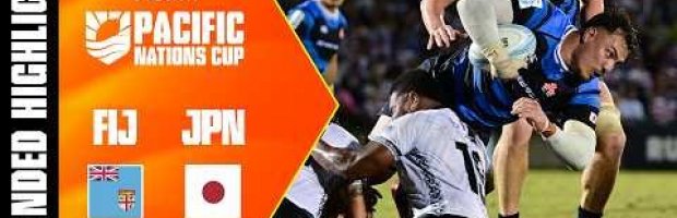 Fiji v Japan | Pacific Nations Cup | Extended Highlights