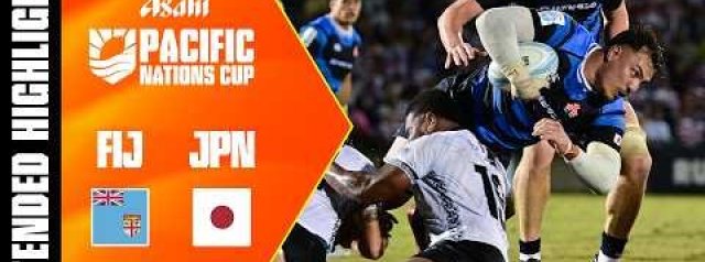 Fiji v Japan | Pacific Nations Cup | Extended Highlights