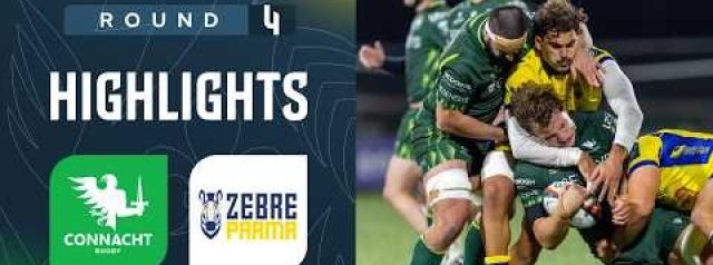 VIDEO HIGHLIGHTS: Connacht Rugby v Zebre Parma